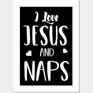 I Love Jesus and Naps - Funny T Shirt for Men or Women Posters and Art